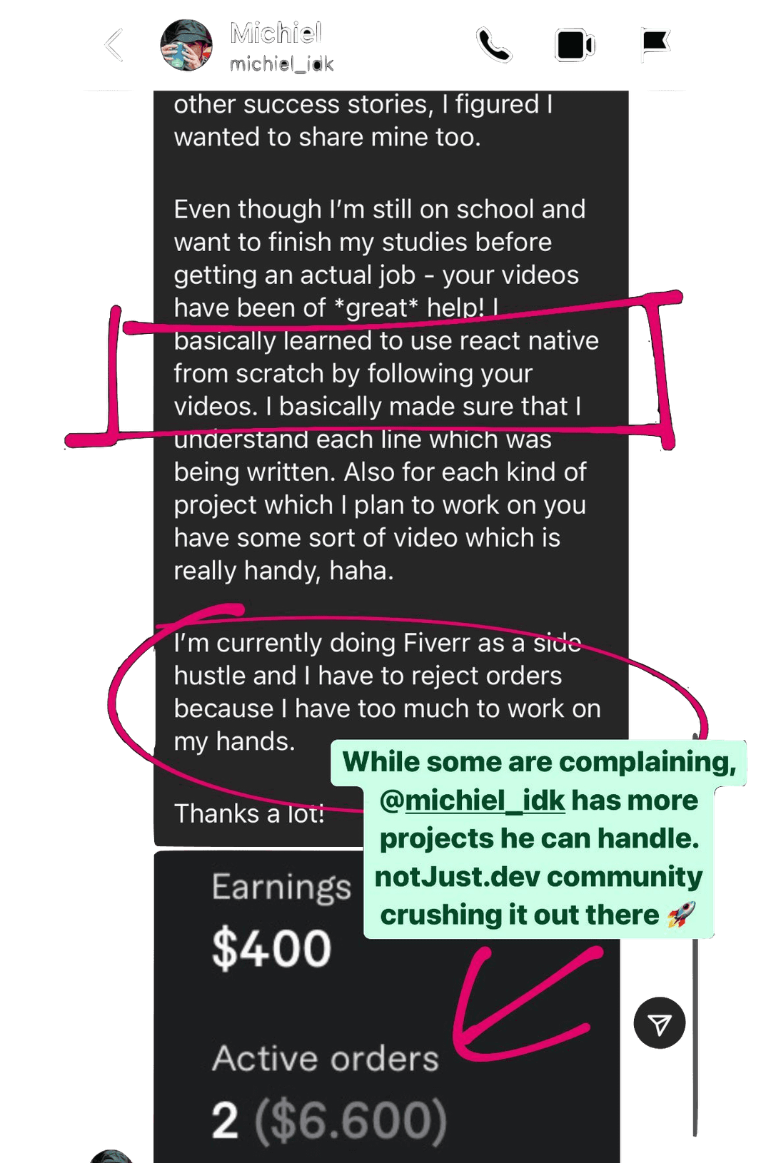 Learned to use react native from scratch by following your videos. I am currently doing Fiverr as a side hustle and I have to reject orders because I have too much work on my hands