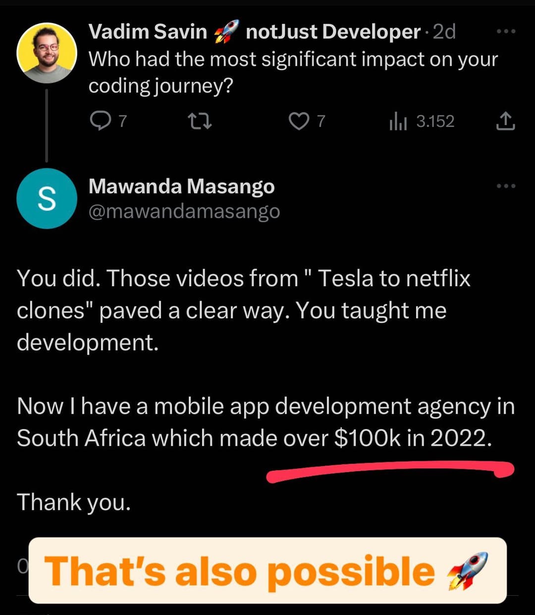 You taught me development. Now I have a mobile app development agency in South Africa which made over $100k in 2022